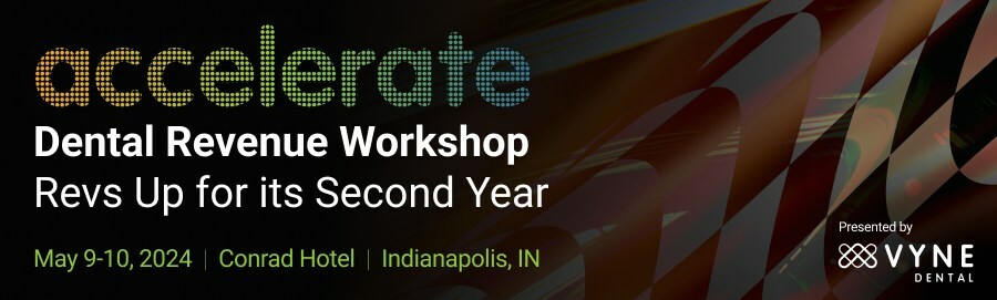 Vyne Dental, accelerate, dental revenue workshop