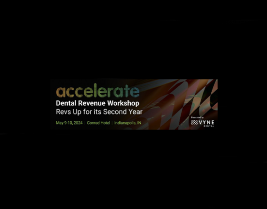 Accelerate: Dental Revenue Workshop, Vyne Dental